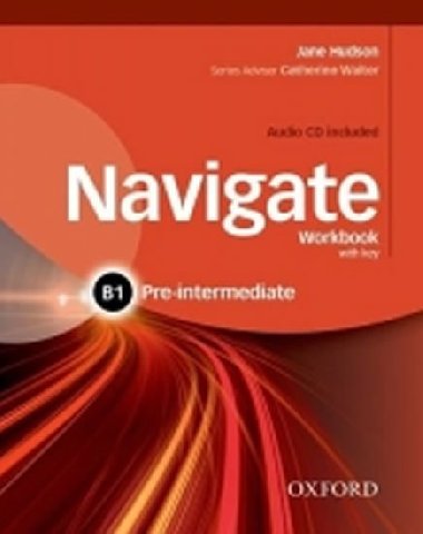 Navigate Pre-intermediate B1 - Workbook with Key and Audio CD - J. Hudson
