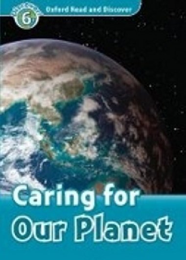 Oxford Read and Discover Caring for Our Planet + Audio CD Pack - H. Geatches