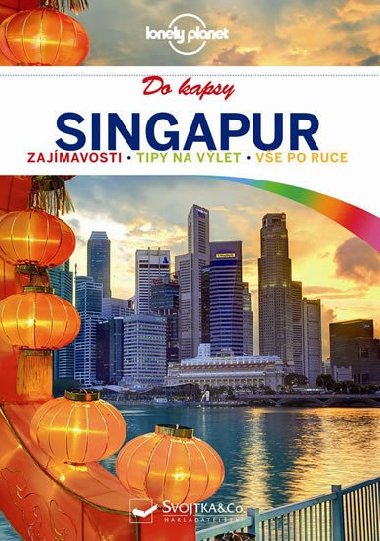 Singapur do kapsy - Lonely Planet - Lonely Planet