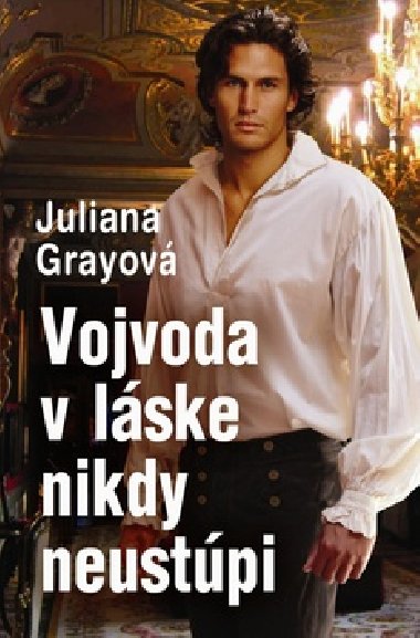 Vojvoda v lske nikdy neustpi - Juliana Grayov
