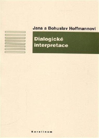 Dialogick interpretace - Jana Hoffmannov,Bohuslav Hoffmann