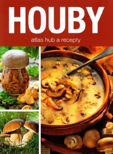 Houby - atlas hub & recepty - Infoa