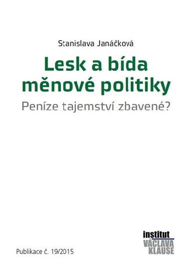 Lesk a bda mnov politiky - Penze tajemstv zbaven? - Stanislava Jankov