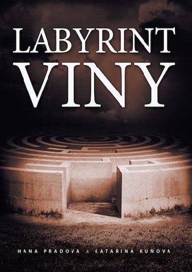 Labyrint viny - Katarna Kuov, Hana Pdov
