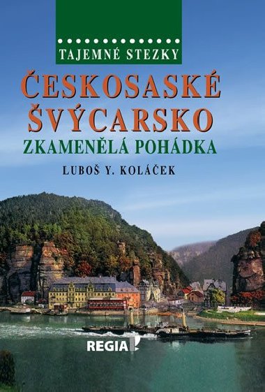 Tajemn stezky - eskosask vcarsko - Zkamenl pohdka - Lubo Y. Kolek
