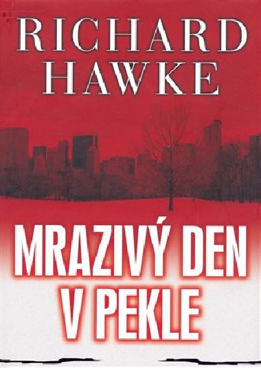 MRAZIV DEN V PEKLE - Richard Hawke