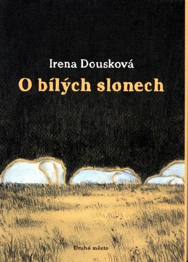O BLCH SLONECH - Irena Douskov