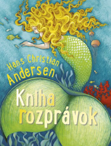 Kniha rozprvok Hans Christian Andersen - Hans Christian Andersen