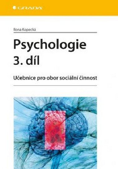 Psychologie 3. dl - Uebnice pro obor sociln innost - Ilona Kopeck