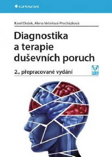 Diagnostika a terapie duševních poruch - Karel Dušek; Alena Večeřová-Procházková