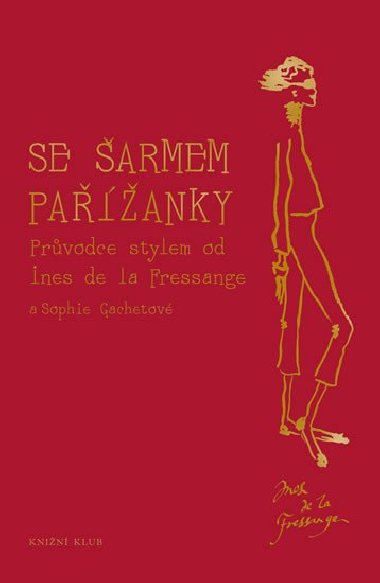 Se armem Paanky - Ines de la Fressange, Sophie Gachetov