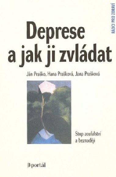 DEPRESE A JAK JI ZVLDAT - Jn Prako