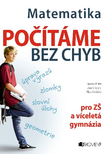 Matematika potme bez chyb pro Z a vcelet gymnzia - Jaroslav Eisler; Duan Kotyra; Alica Sivoov