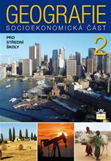 Geografie 2 pro stedn koly - socioekonomick st - Alena Matukov; Jan Kopp; Marie Novotn
