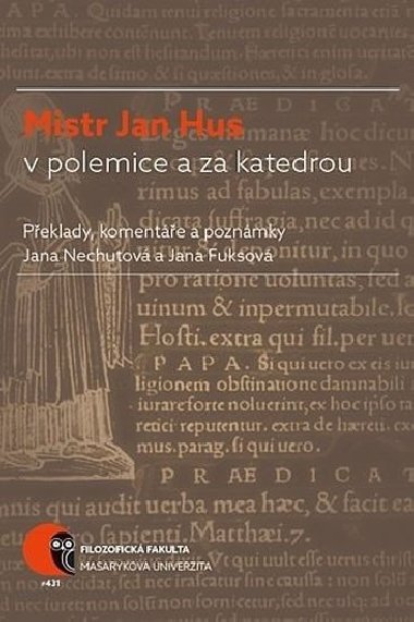 Mistr Jan Hus v polemice a za katedrou - Jana Nechutov; Jana Fuksov