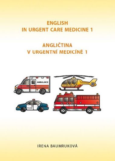 Anglitina v urgentn medicn 1 - English in Urgent Care Medicine 1 - Irena Baumrukov