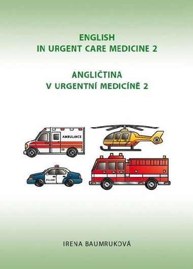 Anglitina v urgentn medicn 2 / English in Urgent Care Medicn 2 - Irena Baumrukov