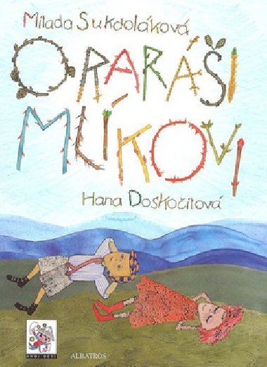 O RARI MLKOVI - Hana Doskoilov; Milada Sukdolkov