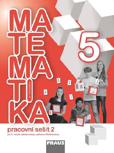 Matematika se tylstkem 5/2 pro Z - Pracovn seit - rka Pchoukov; Alena Rakouov; Martina Kaparov