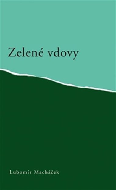Zelené vdovy - Lubomír Macháček