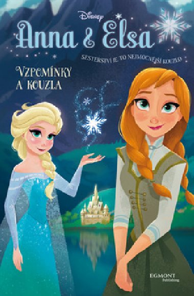 Ledov krlovstv Anna a Elsa - Vzpomnky a kouzla - Walt Disney