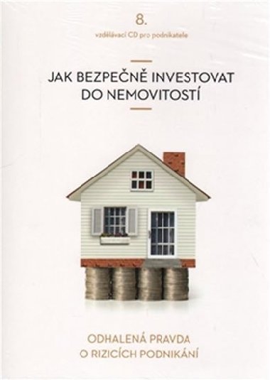 CD-Jak bezpečně investovat do nemovitostí - Vladimír John; Jan Čenský; Marie Tomsová