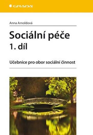 Sociln pe 1. dl - Uebnice pro obor sociln innost - Anna Arnoldov