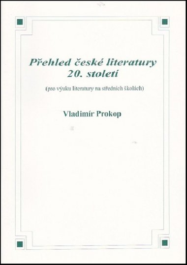 Pehled esk literatury 20. stolet - Vladimr Prokop