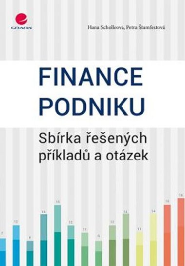 Finance podniku - Sbrka eench pklad a otzek - Hana Scholleov; Petra tamfestov
