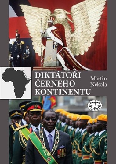 Diktátoři černého kontinentu - Martin Nekola