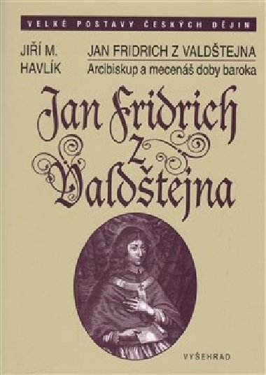 Jan Fridrich z Valdštejna - Jiří Havlík