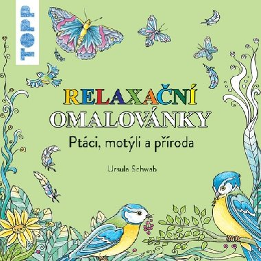 TOPP Relaxan omalovnky - Ptci, motli a proda - Ursula Schwab
