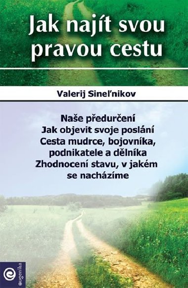 Jak najt svou pravou cestu - Valerij Sinenikov