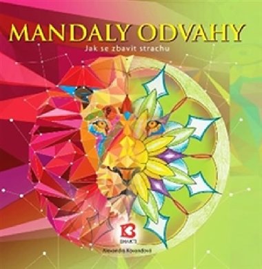 Mandaly odvahy - Alexandra Kovandov