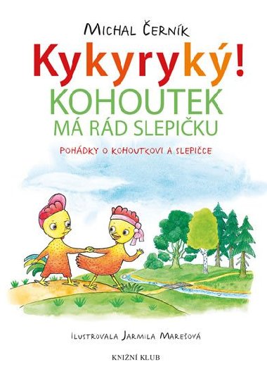 Kykyryk 3: Kohoutek m rd slepiku - Michal ernk