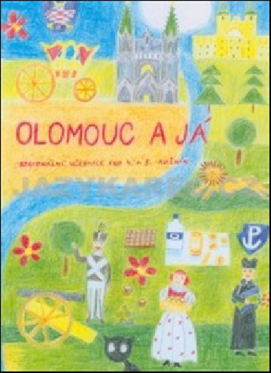 Olomouc a j Regionnl uebnice pro 4.a 5. ronk Z - Alena Vavrdov; Hana Zatloukalov