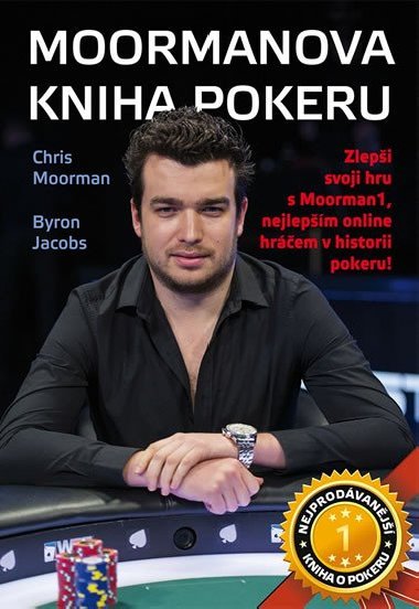 Moormanova kniha pokeru - Chris Moorman; Byron Jacobs