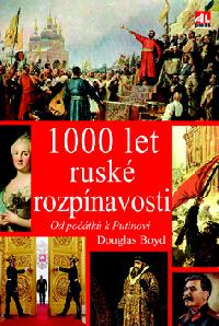 1000 let rusk rozpnavosti Od potk k Putinovi - Douglas Boyd