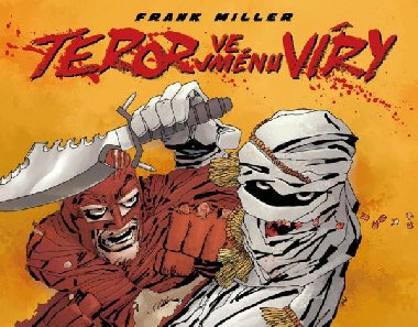 Teror ve jmnu vry - Frank Miller