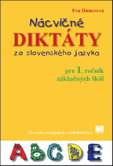 Ncvin diktty zo slovenskho jazyka pre 1. ronk zkladnch kl - Eva Dienerov