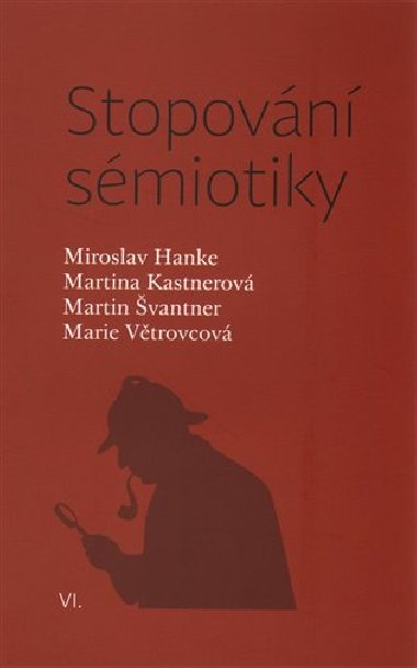 Stopovn smiotiky - Miroslav Hanke,Marie Vtrovcov,Martina Kastnerov,Martin vantner