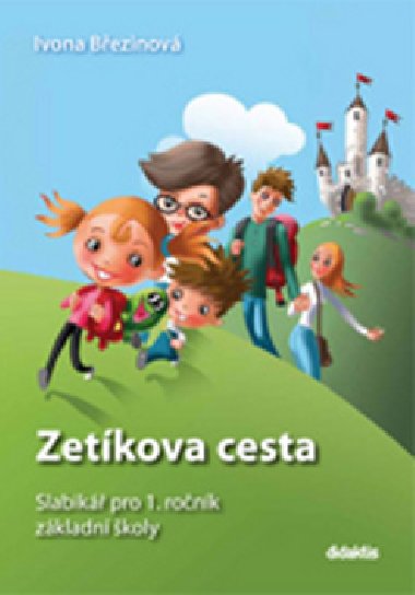 Zetkova cesta - Slabik pro 1. ronk Z (broovan kniha) - I. Bezinov; Martina Kalovsk; Pavol Tarbek