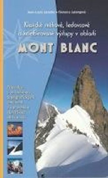 Mont Blanc - Klasick snhov, ledovcov a kombinovan vstupy - Jean-Louis Laroche; Florence Lelongov