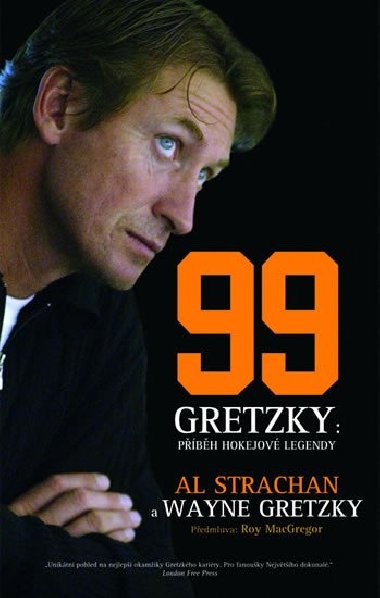 99 Gretzky Pbh hokejov legendy - Al Strachan; Wayne Gretzky