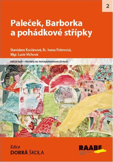 Paleek, Barborka a pohdkov stpky - Stanislava Kocinov; Ivana Polereck; Lucie Vchov