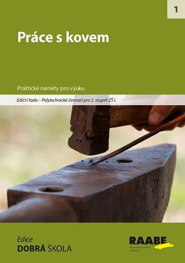 Prce s kovem - Praktick nmty pro vuku - Karel Stibor; Martina Mannov; Ivan Jarab