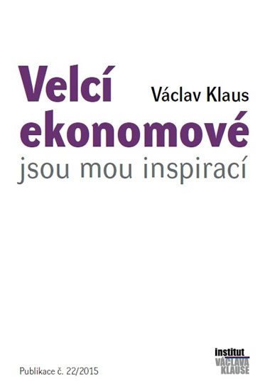 Velc ekonomov jsou mou inspirac - Vclav Klaus