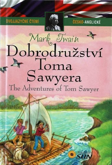 Dvojjazyčné čtení Česko-Anglické - Dobrodružství Toma Sawyera - Mark Twain
