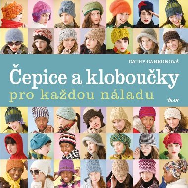 epice a klobouky pro kadou nladu - Cathy Carronov