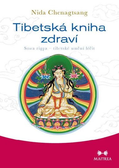 Tibetsk kniha zdrav - Sowa rigpa - tibetsk umn lit - Nida Chenagtsang